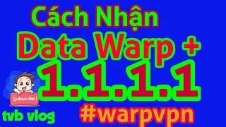 How to Get 12.07PB #warpvpn [1.1.1.1 warp] How to use 1.1.1.1 warp Speed Up Internet | tvbvlog