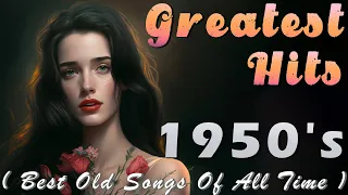 Greatest Hits 1950s Oldies But Goodies Of All Time 💿 50s Greatest Hits Songs🎵