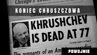 The fall of Nikita Khrushchev. The last years of the life of the former USSR leader.