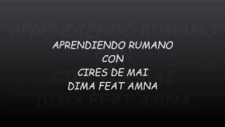 aprendiendo rumano con cires de mai      Dima feat Amna