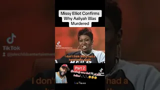 Missy Elliot confirms why Aaliyah was murdered.