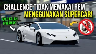 CDID Tapi Aku TIDAK BOLEH MENGGUNAKAN REM! - Challenge Car Driving Indonesia Roblox