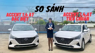 So sánh Hyundai Accent 1.4AT & 1.4AT Đặc Biệt | Số tiền trả góp | Nên chọn Bản nào?