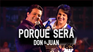 Don & Juan - Porque será