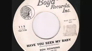 Don Downing - Have You Seen My Baby