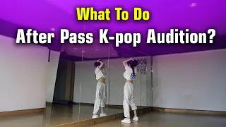 What To Do Next After Pass K-pop Audition?