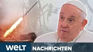 PUTINS KRIEG: "Mut zur weißen Fahne" – Fordert der Papst die Ukraine zur Kapitulation auf? I STREAM