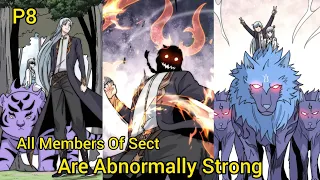P8 | He is the Sect Leader and all members of Sect are abnormally Strong #manhwa