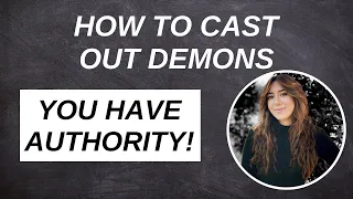 YOU HAVE AUTHORITY OVER DEMONS!