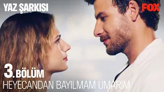 Bu Kadar Romantik Olduğunu Bilmiyordum - Yaz Şarkısı 3. Bölüm