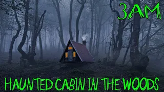 3AM in TERRIFYING HAUNTED CABIN IN THE WOODS!