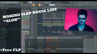 How to make slap house like ALOK +FREE FLP