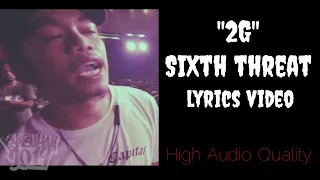 2G - SIXTH THREAT (LYRICS VIDEO)