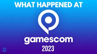 Get Hyped For The Best Features Of Gamescom 2023!