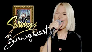 Burning Heart - Survivor (Alyona)