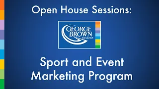 Sport and Event Marketing Program | George Brown College Open House