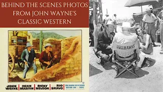 RIO BRAVO 1959 - Behind The Scenes Photos From Howard Hawks & John Wayne's Classic Western