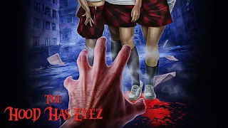 The Hood Has Eyez Trailer SRS Cinema Extreme Horror