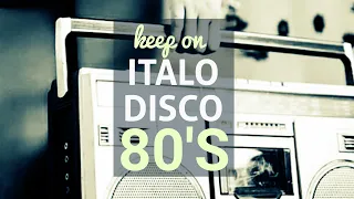 KEEP ON ITALO DISCO 🔊 ITALO DISCO | SYNTH | POP | HI-NRG | 80'S