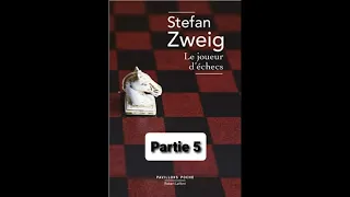 5 - Le Joueur d'échecs - Stefan Zweig - livre audio et explications - partie 5