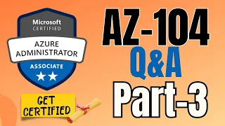 EP3: AZ-104 | Real exam practice questions | Exam Dumps | Azure Administrator #az104
