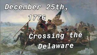 Dec. 25th, 1776: Crossing the Delaware: A Miraculous Victory at Trenton: Washington Crossing Park.