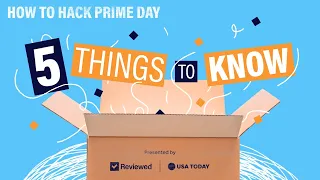 Amazon Prime Day 2021: 5 Tips You Need To Know | Reviewed and USA TODAY