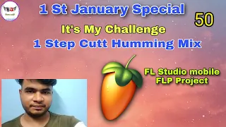 It's My Challenge 1 Step Long humming 1 St January Special Flp project