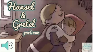 Hansel and Gretel Read Aloud PART ONE - Fairytales and Stories for Kids (Part One)