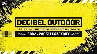 Decibel outdoor 2023 | DB#20 legacy mix | 2002 - 2005