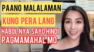 CLEAR SIGNS NA PERA LANG ANG HABOL NYA SAYO HINDI PAGMAMAHAL MO | Cherryl Ting