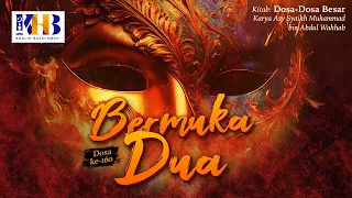 Dosa-Dosa Besar #160 : Bermuka Dua - Khalid Basalamah