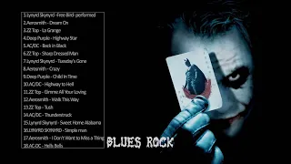 Blues Rock  - Lynyrd Skynyrd, Aerosmith, Zztop, Deep Purple, Ac-dc Greatest Hits Playlist