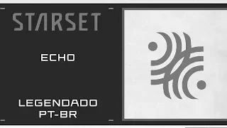 STARSET - ECHO (Lyrics e Legendado em PT-BR)