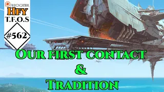 r/HFY TFOS# 562 - Our first contact & Tradition (Hfy Sci-Fi Reddit Stories)