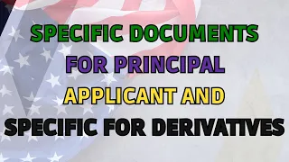 Specific Proof Documents For Principal Applicant and Specific For The Derivatives For DV Interview