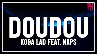 Doudou - Koba LaD feat. Naps ( Paroles/Lyrics ) - Nouvelle liste de lecture 2022