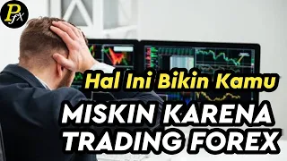 Anda Akan Miskin Dari Trading Kalau Masih Melakukan Hal ini || Kesalahan Trader Forex Pemula