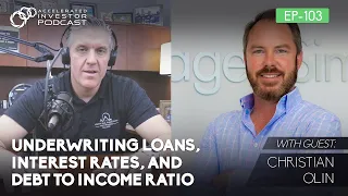 #103: Underwriting Loans, Interest Rates, and Debt to Income Ratio
