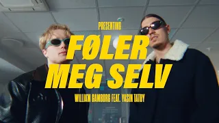 Føler Meg Selv - William Gamborg (feat. Yasin Tatby)