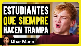 Estudiantes Que Siempre Hacen Trampa | Dhar Mann Studios