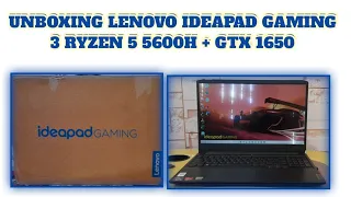 Unboxing Lenovo Ideapad Gaming 3 15AC6H6 (AMD RYZEN 5 5600H + GTX 1650)