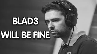 ｂｌａｄ３ ｗｉｌｌ　ｂｅ　ｆｉｎｅ