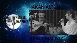 Hakan Altun & Derya Bedavacı - kavuşmalıyız Karaoke #karaoke #kavuşmalıyız