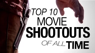 Top 10 Movie Shootouts of All Time