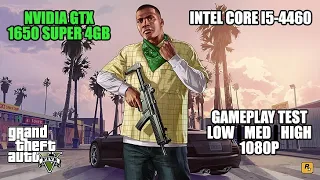 GTA V | GTX 1650 SUPER | CORE I5-4460 | 16 GB RAM | 1080P GAMEPLAY TEST