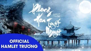 Phong Hoa Tuyết Nguyệt | Hamlet Trương | Lyrics Video