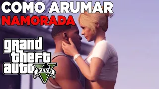 Como Arumar Namorada no Gta 5