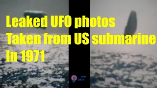 Leaked UFO photos taken from US submarine in 1971