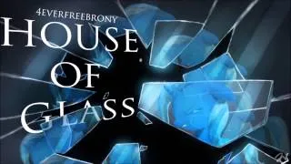 4everfreebrony - House of Glass